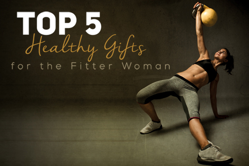 Need Some Inspiration? - Top 5 Gifts For A Fitter Woman